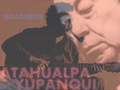 Georges Brassens y Atahualpa Yupanqui, referencias esenciales para Paco
